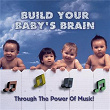 Build Your Baby's Brain - Through the Power of Music | George Szell