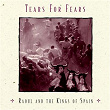 Raoul and The Kings of Spain | Tears For Fears