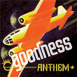 Anthem | Goodness