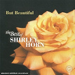 But Beautiful: The Best Of Shirley Horn | Shirley Horn