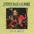 "After Awhile" | Jimmie Dale Gilmore