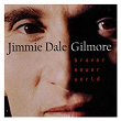 Braver Newer World | Jimmie Dale Gilmore