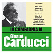 In compagnia di Giosuè Carducci | Gino Cervi
