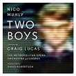 Two Boys | Nico Muhly