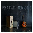 Melancolie - Single | Rokia Traoré