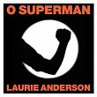 O Superman | Laurie Anderson