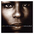 Softly With These Songs The Best Of Roberta Flack | Roberta Flack