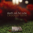 Crooked Teeth | Death Cab For Cutie