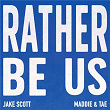 Rather Be Us (feat. Maddie & Tae) | Jake Scott