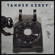 Pick Up Your Phone | Tanner Usrey