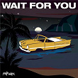 Wait For You | Ship Wrek