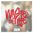 Waste of Time | Snow Tha Product