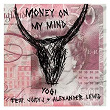 Money On My Mind (feat. Juicy J & Alexander Lewis) | Yogi