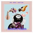 Big Beat Ignition: Amsterdam | Cobra Effect