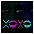 XOXO (Music from the Netflix Original Film) | Galantis