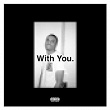 Ghost (feat. Vince Staples) | With You.