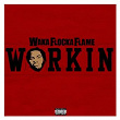 Workin | Waka Flocka Flame