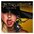 Sick Like Me | In This Moment