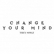 Change Your Mind | Trey Songz