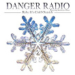 Baby, It's Cold Outside (feat. Kathryn Claus) | Danger Radio