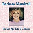 He Set My Life To Music | Barbara Mandrell