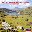 Myfanwy | The Morriston Orpheus Choir