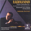 Rachmaninov: Piano Concerto No. 1 & Rhapsody on a Theme of Paganini | Mikhail Pletnev