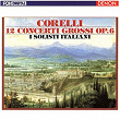 Corelli: 12 Concerti Grossi, Op. 6 | I Solisti Italiani