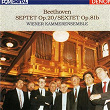 Beethoven: Septet, Op. 20 & Sextet, Op. 81b | Ludwig Van Beethoven