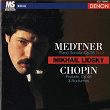 Medtner: Piano Sonata - Chopin: Prelude & 3 Nocturnes | Mikhail Lidsky