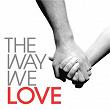 The Way We Love | Bebo Norman