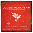 Come, Let Us Adore Him | Ana Laura