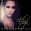 Born Knowing | Eliza