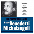 In compagnia di Arturo Benedetti Michelangeli | Arturo Benedetti Michelangeli