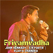 Priyamvadha | John Kennady, Vijaya Chandra & S K Parth