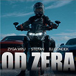 Od zera | Zyga Wpu, Stefan, Dj Gondek