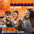 Saudade da Gente (Ao Vivo na Resenha Pagode e Chinelo) | Grupo Balacobaco & Ludmilla