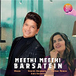 Meethi Meethi Barsatein | Shaan, Gourov Dasgupta & Sonia Keshwani