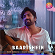 Baarishein | Akhil Sachdeva, Gourov Dasgupta & Kunwar Juneja