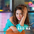 Aao Na | Manjari Fadnnis, Gourov Dasgupta & Farhan Memon