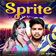 Sprite | Rajeev Gupta, Golu Tiger & Yadav Mukesh