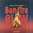 Bonfire Glow | Dela Utca & Sem