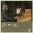 Melancholy | Ron Adelaar