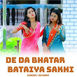 De Da Bhatar Bataiya Sakhi | Ad Aman, Shrikant Mehta & Sonu Kashyap