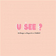 U See ? | Ed.haaju, Huyenki & Tandat