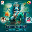 Achutam Keshavam | Giridhar Divan & Keerthan Holla