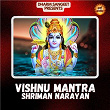 Vishnu Mantra Shriman Narayan | Sonu Sagar & Rajiv Yadav