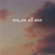 We're All One | Skin