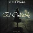 El Culpable | Chiko Swagg & The Chosen Few