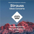 R. Strauss: Oboe Concerto | Ivan Podyomov, Royal Concertgebouw Orchestra & Semyon Bychkov